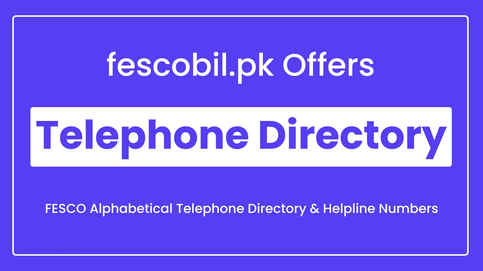 telephone-directory-fesco-helpline-numbers-may-2024